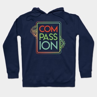 Compassion Vibes Hoodie